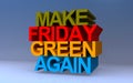 make friday green again on blue Royalty Free Stock Photo
