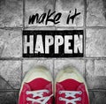 Make it happen : inspiration quotation Royalty Free Stock Photo