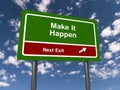 make it happen next exit traffic sign on blue sky Royalty Free Stock Photo