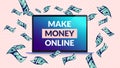 Make money online - computer with money in air and text on screen Royalty Free Stock Photo