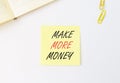 Make more money inscription words. Financial ambitions concept