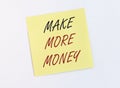 Make more money inscription words. Financial ambitions concept