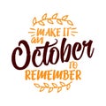 Make it an October to remember Royalty Free Stock Photo