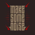 Make Some Noise - music poster with red lightning. Rock t-shirt design. T-shirt apparels cool print