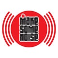 Make Some Noise red button. Print for t-shirt with audio wave
