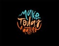 Make Today Amazing lettering Text on black background in vector illustration