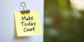Make Today Count, Yellow Sticky Note On White Background With Binder Clip, Inspirational Quote Royalty Free Stock Photo