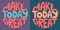 Make today great