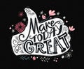 Make today great. Inspirational quote for social media, prints and posters. Motivational typography. Thumbs up hand with