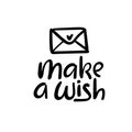 Make a Wish. Christmas and Happy New Year cards. Modern calligraphy. Hand lettering for greeting cards, photo overlays Royalty Free Stock Photo