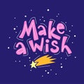 Make a wish colorful lettering with a falling star Royalty Free Stock Photo
