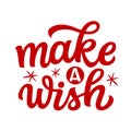 Make a wish. Hand lettering Royalty Free Stock Photo