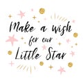 Make a wish for our Little Star text with gold polka dot pink star girl baby shower card template Royalty Free Stock Photo