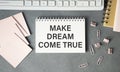 MAKE YOUR DREAMS COME TRUE text written Royalty Free Stock Photo
