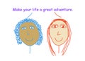 Make your life great adventure