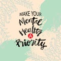 Make your mental health a priority. Poster quote.