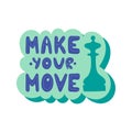 Make your move hand drawn lettering.