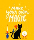 Make your own magic inspirational quote poster. Black cat, candle and fortune telling crystall ball. Modern witchcraft