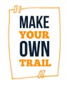 Make your own trail ,poster design, type slogan quotes for t-shirt.