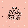 Make yourself at home poster