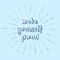 Make yourself proud hand lettering with sunburst lines