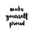 Make yourself proud hand lettering