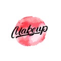 Makeup hand written lettering logo, label, emblem with watercolor splash. Royalty Free Stock Photo