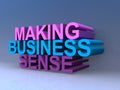 Making business sense