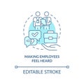 Making employees feel heard turquoise concept icon