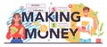 Making money typographic header. Idea of business development Royalty Free Stock Photo