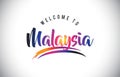 Malaysia Welcome To Message in Purple Vibrant Modern Colors.