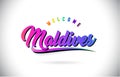 Maldives Welcome To Word Text with Creative Purple Pink Handwritten Font and Swoosh Shape Design Vector