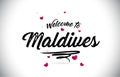 Maldives Welcome To Word Text with Handwritten Font and Pink Heart Shape Design