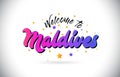 Maldives Welcome To Word Text with Purple Pink Handwritten Font and Yellow Stars Shape Design Vector