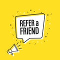 Male hand holding megaphone with refer a friend speech bubble. Loudspeaker. Banner for business, marketing and