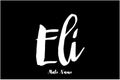Eli Male Name Stylish Bold Grunge Typography Text Lettering Vector Design
