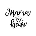 Mama bear brush calligraphy design. Family text