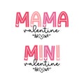 mama mini valentine baby Mom life calligraphy
