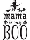Mama is my Boo-Halloween typhography Design