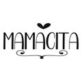 Mamacita mom hand drawn quote in line art style. Vector illustration.