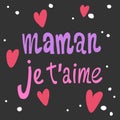 Maman je t aime. Sticker for social media content. Vector hand drawn illustration design.