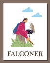 Man with backpack and hawking glove holding falcon bird on nature, cartoon vector Falconer poster, falconry, hunting Royalty Free Stock Photo