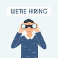 Man with binoculars searching for new employee, work candidates, hired workers. We re hiring concept, job offer