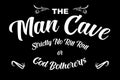 The Man Cave No Riff Raff vector illustration Royalty Free Stock Photo