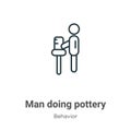 Man doing pottery outline vector icon. Thin line black man doing pottery icon, flat vector simple element illustration from