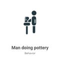 Man doing pottery vector icon on white background. Flat vector man doing pottery icon symbol sign from modern behavior collection