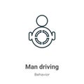 Man driving outline vector icon. Thin line black man driving icon, flat vector simple element illustration from editable behavior