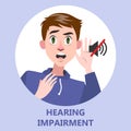 Man with hearing impairment as a symptom of disease.