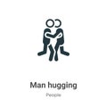 Man hugging vector icon on white background. Flat vector man hugging icon symbol sign from modern people collection for mobile