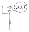 Person or Man Waving His Hand and Saying Greeting Salut in French , Vector Cartoon Stick Figure Illustration